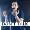 Phil Moufarrege - Don't Talk - Single